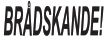 BRÅDSKANDE